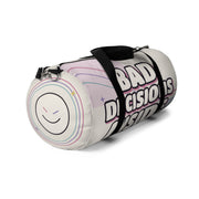 "Bad Decisions Inside" Duffel Bag — Travel Gym Bag