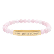 'Can I Get a Bump?' Natural Stone bracelet