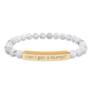'Can I Get a Bump?' Natural Stone bracelet