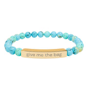 "give me the bag" Beaded Wrist Jewelry