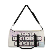 "Bad Decisions Inside" Duffel Bag — Travel Gym Bag