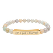 'Can I Get a Bump?' Natural Stone bracelet