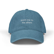 'Point me to the afters' Denim Hat — Minimal Baseball Cap