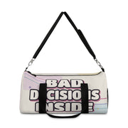 "Bad Decisions Inside" Duffel Bag — Travel Gym Bag