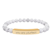 "you are plurfect" stone bracelet