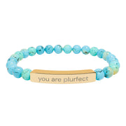 "you are plurfect" stone bracelet